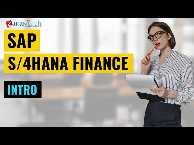 Intro - SAP S/4HANA Finance - Learn how to start your Career and get Certified | ZaranTech DotCom