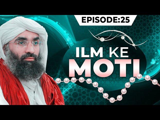 Ilm Ke Moti Episode 25 | Latest Bayan by Molana Ubaid Raza Attari