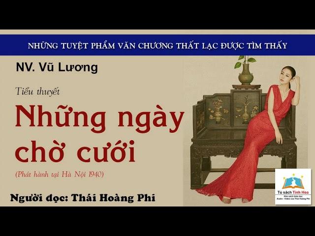 NHỮNG NGÀY CHỜ CƯỚI. Tác giả: NV. Vũ Lương. Người đọc: Thái Hoàng Phi