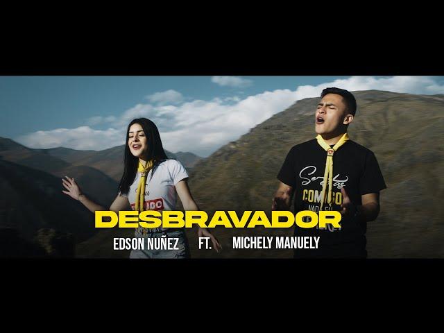 EDSON NUÑEZ, MICHELY MANUELY - DESBRAVADOR (CLIPE OFICIAL)