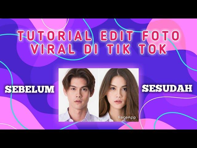 Tutorial edit foto cowok jadi cewek viral di Tik Tok