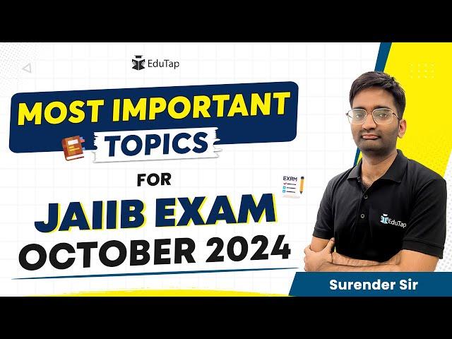 JAIIB October 2024 Important Topics | PYQ & Sources for JAIIB | JAIIB Exam Preparation & Strategy