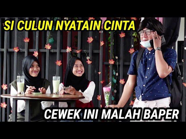 NGAKAK || SI CULUN NYATAIN CINTA , DI TERIMA GAK YA ⁉️