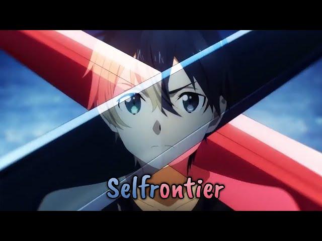 『Lyrics AMV』 Sword Art Online: Alicization Rising Steel Opening 1 Full 「Selfrontier - ASCA」