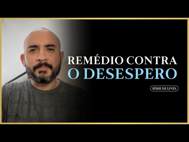 Remédio contra o desespero - Pedro Augusto