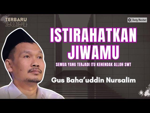 Gus Baha - SEMUA YANG TERJADI ITU ATAS KEHENDAK ALLOH SWT | Ngaji Gus Baha TERBARU