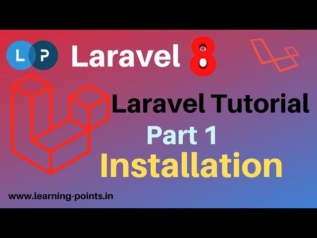 Laravel 8 Installation | Laravel tutorial | Install laravel using composer | Learning Points