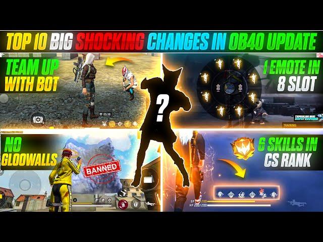 TOP 10 BIG SHOCKING CHANGES IN OB40 UPDATE  || GARENA FREE FIRE