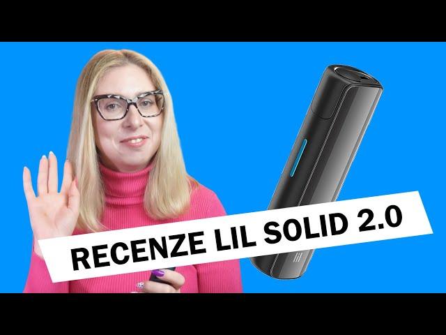 Recenze LIL Solid 2, nejlevnější nahřívání tabáku od IQOS