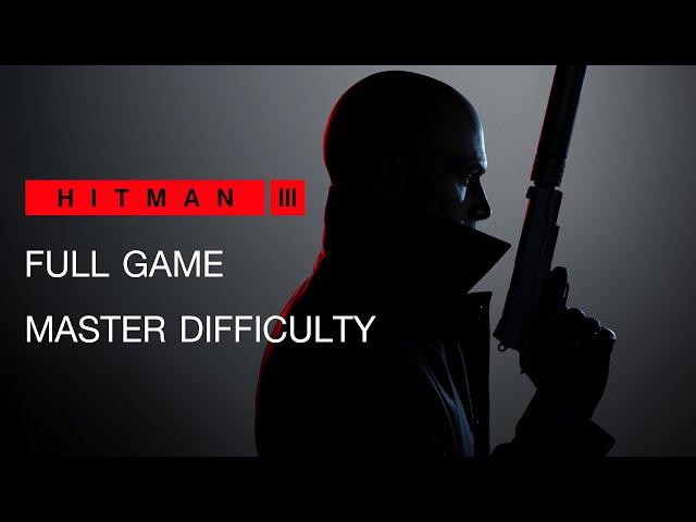 Hitman 3 Master Difficulty Full Game Walkthrough No Commentary