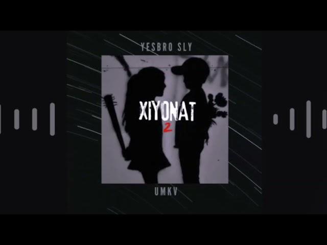 Yesbrosly & Umkv - Xiyonat 2