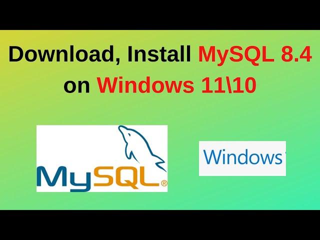 How to download and install MySQL 8.4 on Windows 10/11 | Install MySQL 8.4 on Windows | 2024 updated