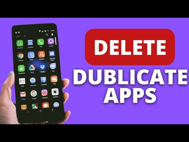 How to Delete Duplicate Apps on Android (Easy)