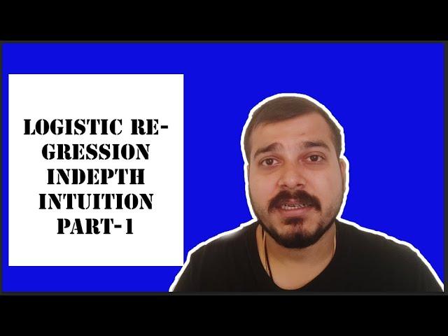 Tutorial 35- Logistic Regression Indepth Intuition- Part 1| Data Science