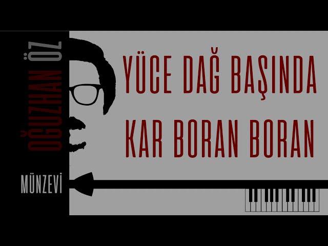 Oğuzhan Öz - Yüce Dağ Başında Kar Boran Boran [2023] [Münzevi]