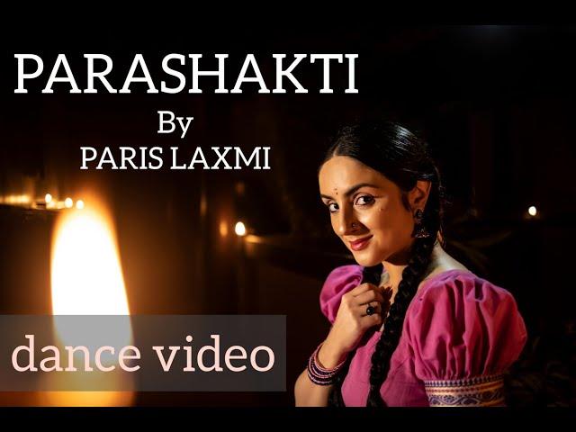 PARASHAKTI | PARIS LAXMI | dance video | Bhagyalakshmi Guruvayur | Vinod Chandraa