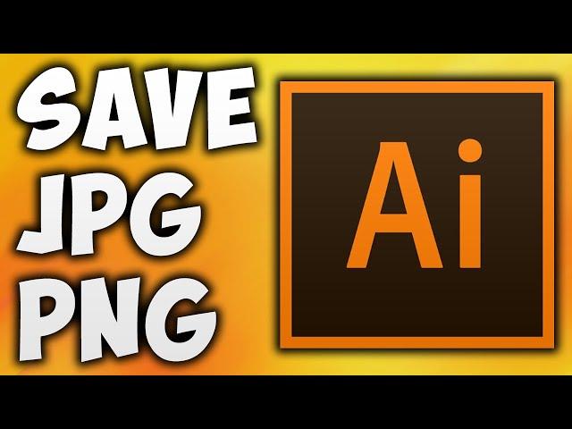 How To Save illustrator File as JPEG or JPG - Adobe illustrator Save File as PNG