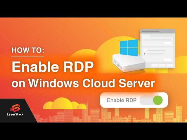 How to enable Remote Desktop Protocol (RDP) on Windows Cloud Servers through graphical interface