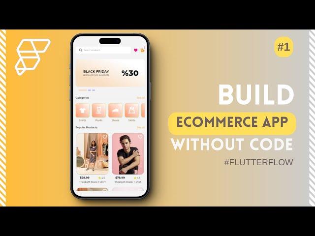 Build an Ecommerce App without Coding with  @FlutterFlow  - Part 1 #tutorial #nocode #begginers