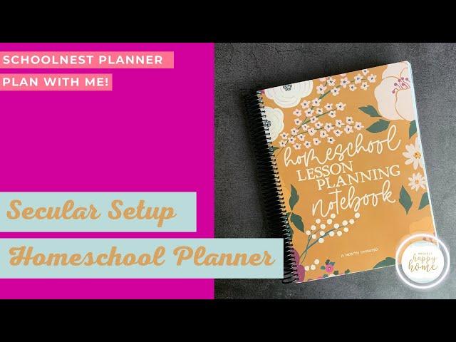 HOMESCHOOL PLANNER SETUP for 2022 || Schoolnest Homeschool Planner