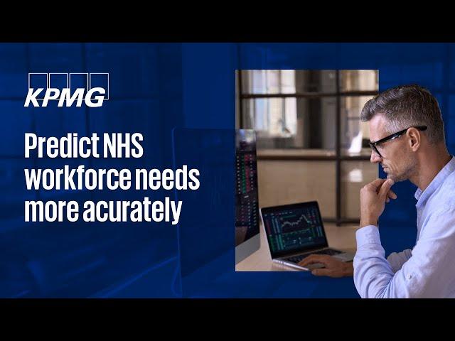 NHS workforce planning tool| KPMG Strategic Workforce Planning Solution