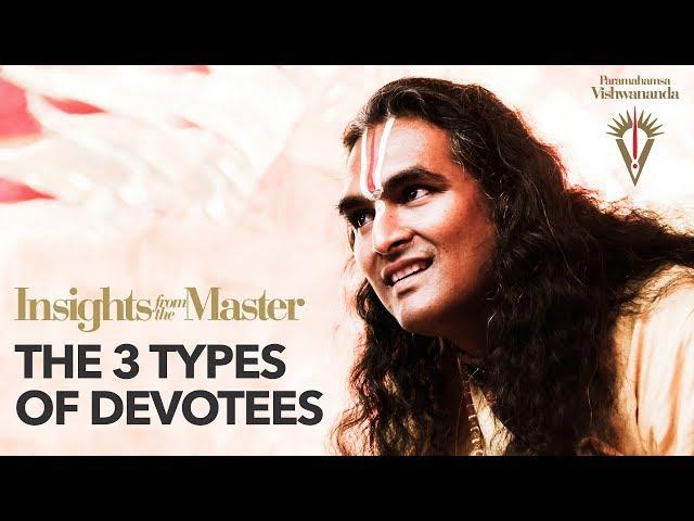 The 3 Types of Devotees | Paramahamsa Vishwananda