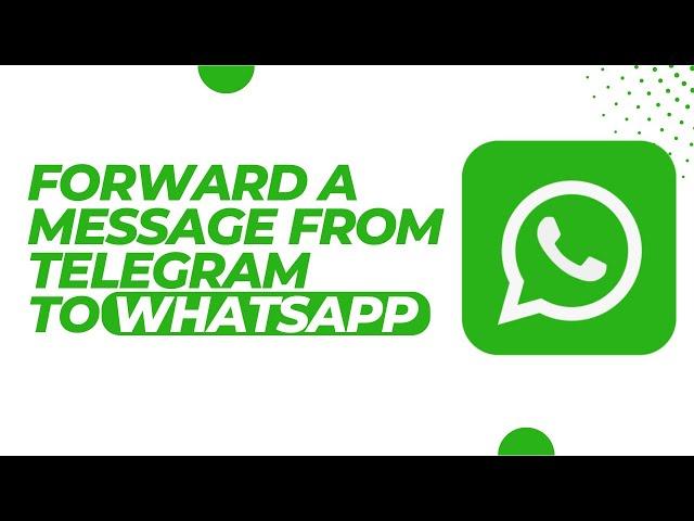 How To Forward Messages From Telegram To WhatsApp ! Forward Telegram Message To WhatsApp 2023