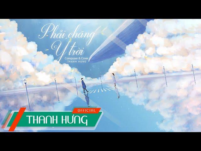 PHẢI CHĂNG Ý TRỜI | THANH HƯNG x VƯƠNG BẢO NAM | COVER PIANO VERSION