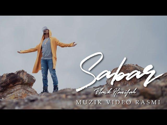 Black Hanifah - Sabar | Muzik Video Rasmi