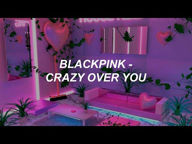 BLACKPINK – 'Crazy Over You' Lyrics