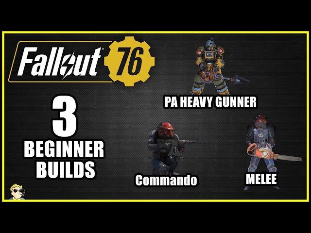 3 Easy Beginner Builds (Level 100 and Below) - Fallout 76