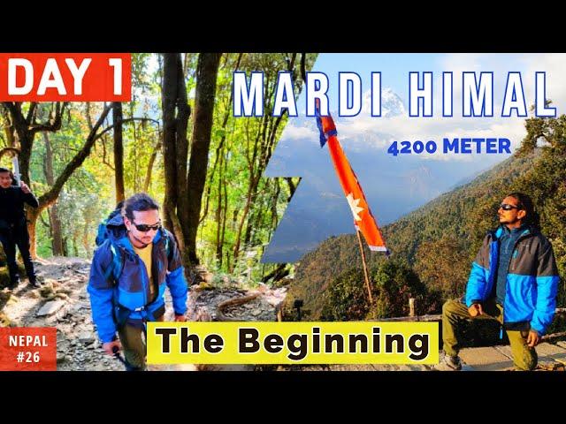 Mardi Himal Trek | DAY 1 - The Beginning | Through the Australian Camp | Mardi Himal View Point Trek