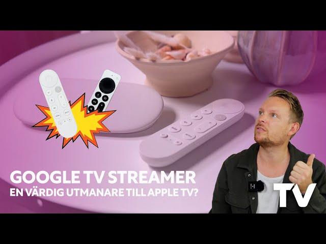 Google TV Streamer - kan den peta ned Apple TV från tronen?