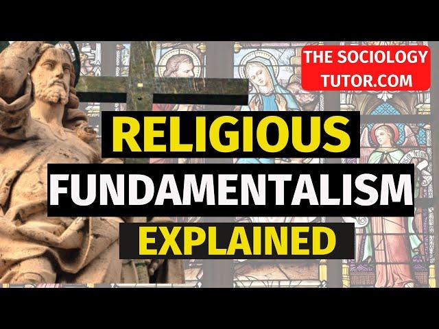 Religious Fundamentalism Explained