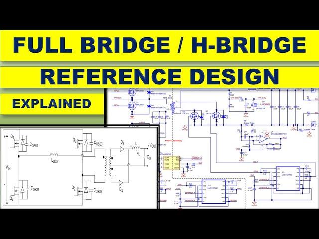 {321} Full bridge topology explained, reference design