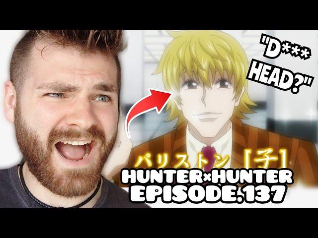 I F***ING HATE HIM MORE!! | HUNTER X HUNTER - Episode 137 | New Anime Fan | REACTION!