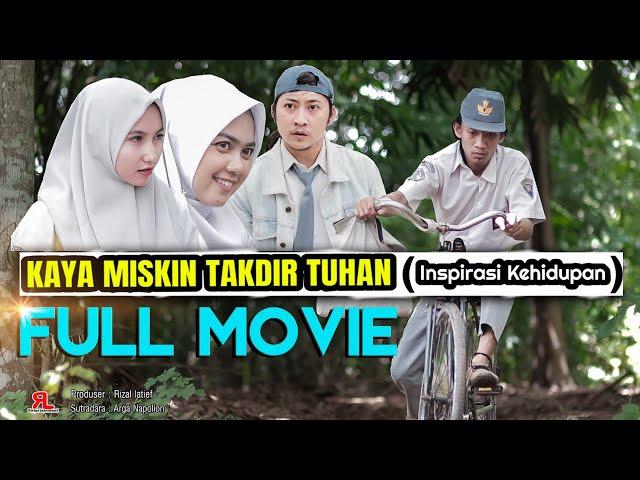 KAYA MISKIN TAKDIR TUHAN - FULL MOVIE | Nasihat Kehidupan || ABE PROJECT