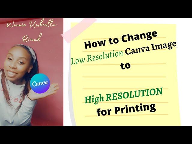 How to change your low resolution Canva pic to high resolution