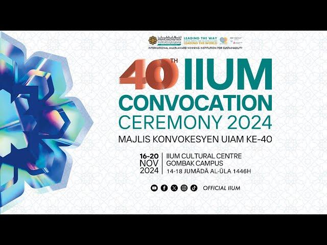 40TH IIUM CONVOCATION CEREMONY - SESSION 3