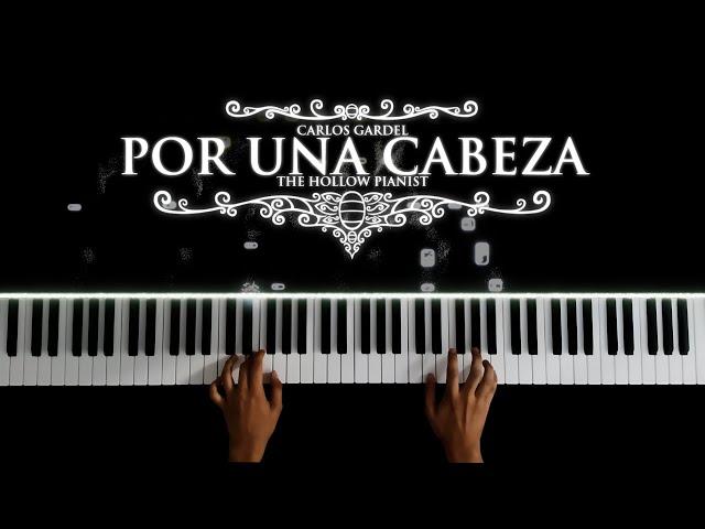 Carlos Gardel - Por una Cabeza [Piano Cover] | The Hollow Pianist