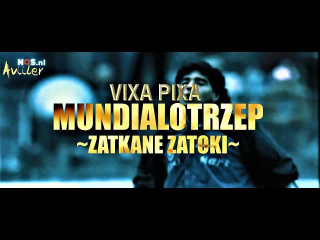 VIXA PIXA - MUNDIALOTRZEP | ZATKANE ZATOKI | 