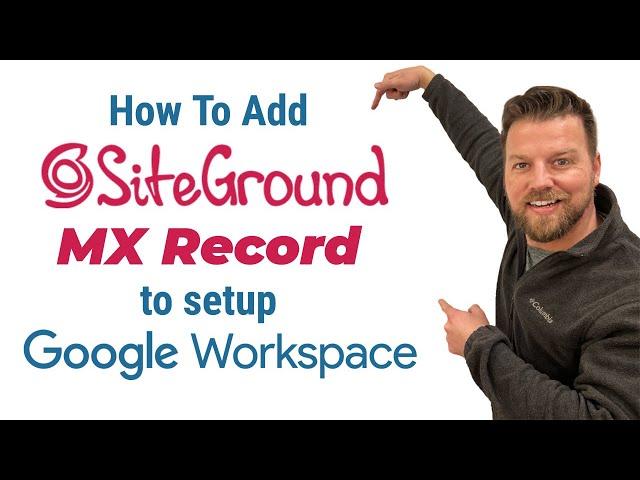 How to add SiteGround MX record to setup google workspace | How to setup  google workspace