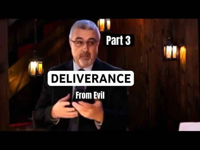 DELIVERANCE from evil ( part 3)  | Dr. Conrad Vine