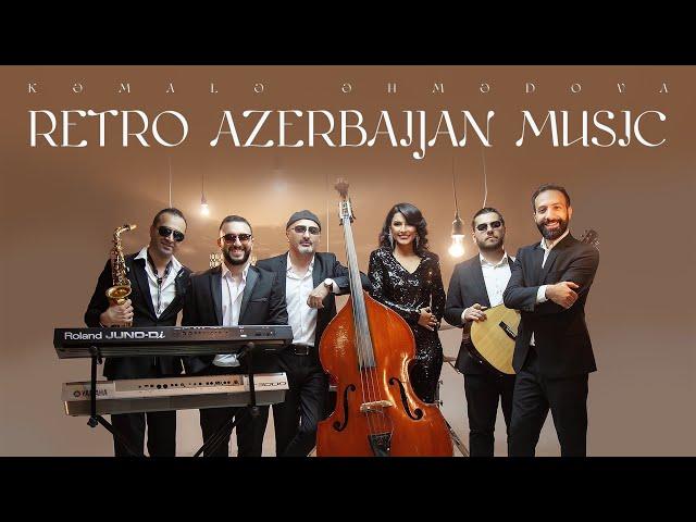 Kəmalə Əhmədova — Retro Azerbaijan Music  | Vol. 1