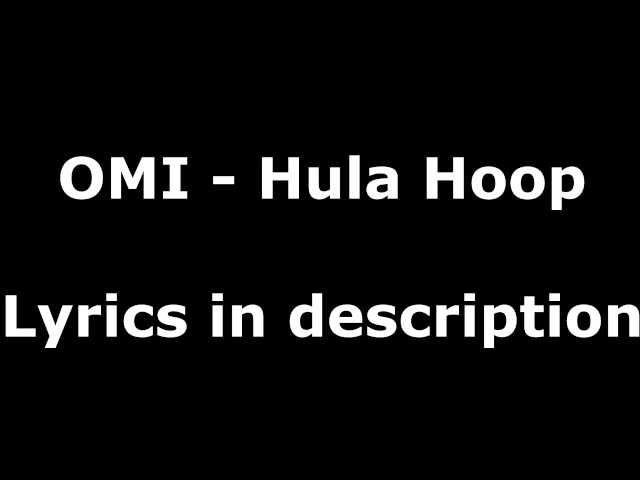 OMI - Hula Hoop - LYRICS -