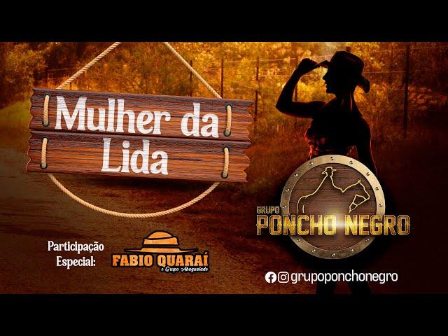 Mulher da Lida - Clipe oficial - Grupo Poncho Negro participação Fábio Quaraí e Grupo Abagualado