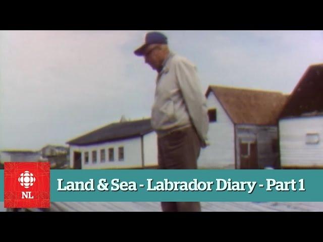 Land & Sea - Labrador Diary 1 - Full Episode