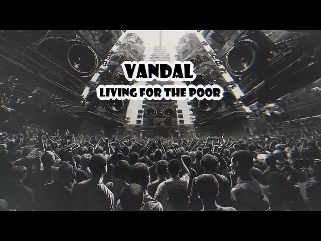 Vandal - Living for the poor