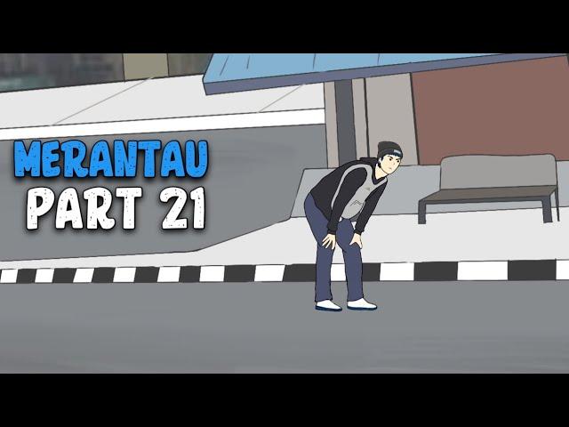 MERANTAU PART 21 - DRAMA ANIMASI