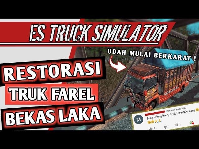 Retorasi truk farel - ets truck simulator id - livery es truck farel